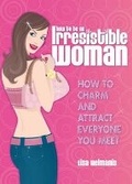 Cover: How to be an Irresistible Woman - Welbeck