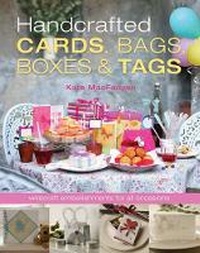 Abbildung von: Handcrafted Cards, Bags, Boxes and Tags - Guild of Master Craftsman Publications Ltd