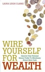 Cover: Wire Yourself for Wealth - Hay House UK Ltd