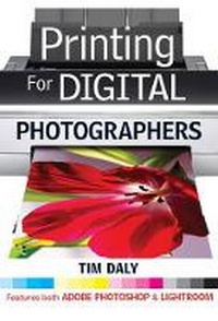 Abbildung von: Printing for Digital Photographers - Photographers' Institute Press