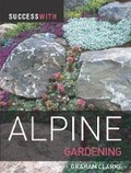 Cover: Success with Alpine Gardening - Guild of Master Craftsman Publications Ltd