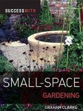 Cover: Success with Small-space Gardening - Guild of Master Craftsman Publications Ltd