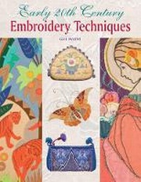 Abbildung von: Early 20th Century Embroidery Techniques - Guild of Master Craftsman Publications Ltd