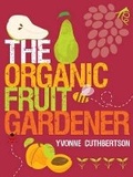 Cover: The Organic Fruit Gardener - Guild of Master Craftsman Publications Ltd
