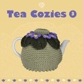 Cover: Tea Cozies 3 - Guild of Master Craftsman Publications Ltd