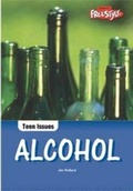 Cover: Alcohol - Raintree Publishers
