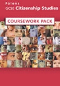 Enlarge image Cover: GCSE Citizenship Studies: Coursework Support Pack - Folens Publishers UK