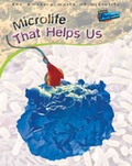 Cover: Microlife That Helps Us - Raintree Publishers