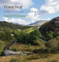 Abbildung von: Cwm Tecaf, Y - Cwm Pennant Ddoe a Heddiw - Gomer Press