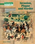 Cover: Folens History: Invasion Plague and Murder - Student Book (11-14) - Folens Publishers UK
