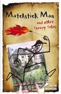 Cover: Matchstick Man and Other Creepy Tales - Pont Books