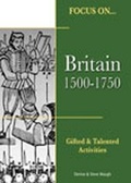 Cover: Focus on Gifted & Talented: Britain 1500-1750 - Folens Publishers UK