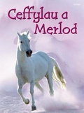 Cover: Cyfres Dechrau Da: Ceffylau a Merlod - Gomer Press