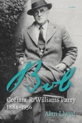 Cover: Bob - Cofiant R. Williams Parry 1884-1956 - Gomer Press