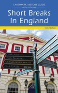 Cover: Short Breaks in England - Landmark Publishing Ltd