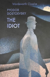 Enlarge image Cover: The Idiot - Wordsworth Editions Ltd
