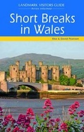 Cover: Short Breaks in Wales - Landmark Publishing Ltd