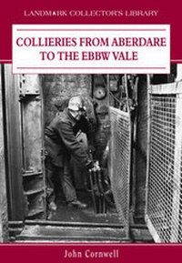 Abbildung von: Collieries from Aberdare to the Ebbw Vale - Landmark Publishing Ltd