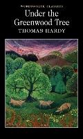 Cover: Under the Greenwood Tree - Wordsworth Editions Ltd