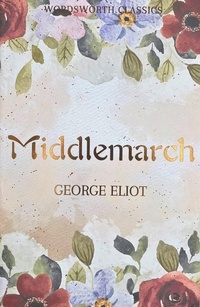 Enlarge image Cover: Middlemarch - Wordsworth Editions Ltd