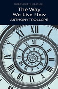Cover: The Way We Live Now - Wordsworth Editions Ltd