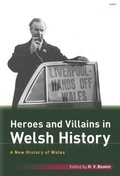 Cover: A New History of Wales: Heroes and Villains in Welsh History - Gomer Press