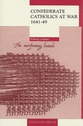 Cover: Confederate Catholics at War, 1641-1649 - Cork University Press