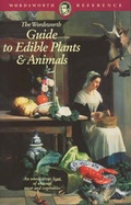 Cover: The Wordsworth Guide to Edible Plants and Animals - Wordsworth Editions Ltd