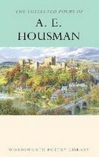 Enlarge image Cover: The Collected Poems of A.E. Housman - Wordsworth Editions Ltd