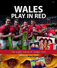 Abbildung von: Wales Play in Red - The Rugby Diaries of Carolyn Hitt - Gomer Press