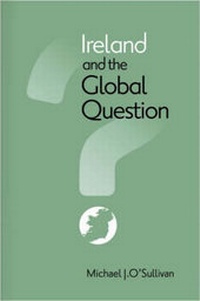 Enlarge image Cover: Ireland and the Global Question - Cork University Press