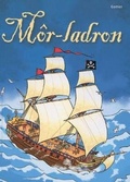 Cover: Cyfres Dechrau Da: Mor-Ladron - Gomer Press