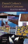 Cover: Daniel Corkery's Cultural Criticism - Cork University Press