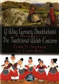 Cover: Cip ar Gymru/Wonder Wales: Y Wisg Gymreig Draddodiadol/The Traditional Welsh Costume - Gomer Press
