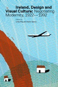 Cover: Ireland, Design and Visual Culture - Cork University Press