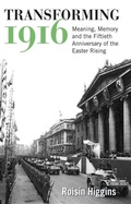 Cover: Transforming 1916 - Cork University Press