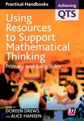 Cover: Using Resources to Support Mathematical Thinking - Learning Matters Ltd
