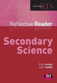 Enlarge image Cover: Secondary Science Reflective Reader - Learning Matters Ltd