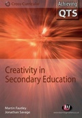Cover: Creativity in Secondary Education - Learning Matters Ltd