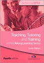 Cover: Teaching, Tutoring and Training in the Lifelong Learning Sector - Learning Matters Ltd