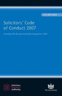 Enlarge image Cover: Solicitors' Code of Conduct 2007 June 2009 - The Law Society