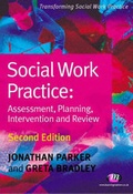 Cover: Social Work Practice: Assessment, Planning, Intervention and Review - Learning Matters Ltd