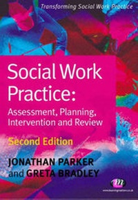 Enlarge image Cover: Social Work Practice: Assessment, Planning, Intervention and Review - Learning Matters Ltd