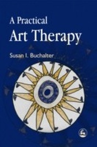 Abbildung von: A Practical Art Therapy - Jessica Kingsley Publishers