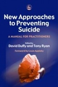 Cover: New Approaches to Preventing Suicide - Jessica Kingsley Publishers
