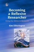 Cover: Becoming a Reflexive Researcher - Using Our Selves in Research - Jessica Kingsley Publishers