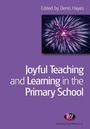 Cover: Joyful Teaching and Learning in the Primary School - Learning Matters Ltd
