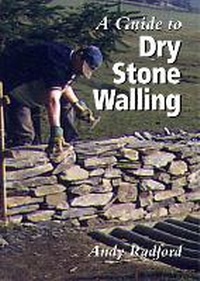 Abbildung von: A Guide to Dry Stone Walling - The Crowood Press Ltd