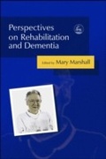 Cover: Perspectives on Rehabilitation and Dementia - Jessica Kingsley Publishers