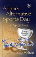 Cover: Adam's Alternative Sports Day - Jessica Kingsley Publishers